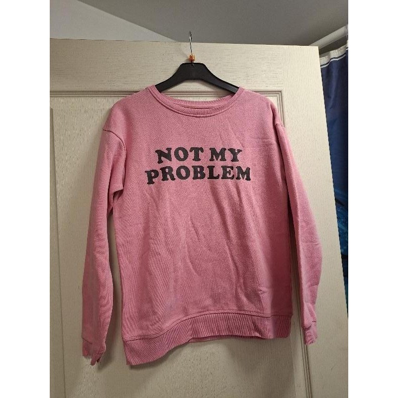 Pull fille not my problem TAILLE 12/13 ans